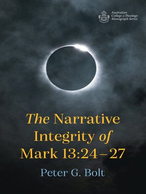 cover image of The Narrative Integrity of Mark 13